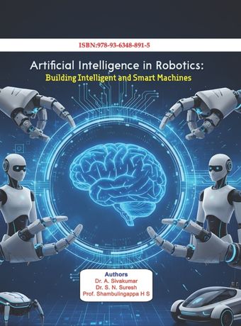 Artificial Intelligence in Robotics: Building Intelligent and Smart Machines