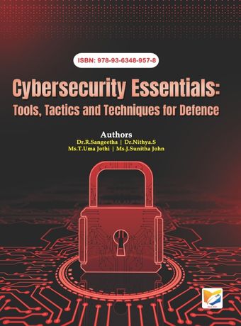 Cybersecurity Essentials: Tools, Tactics and Techniques for Defence