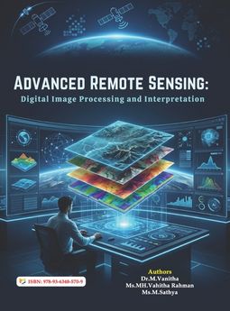 Advanced Remote Sensing: Digital Image Processing and Interpretation
