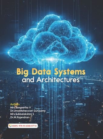 Big Data Systems and Architectures