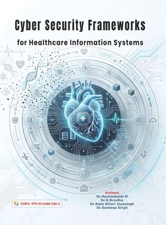 Cyber Security Frameworks for Healthcare Information Systems